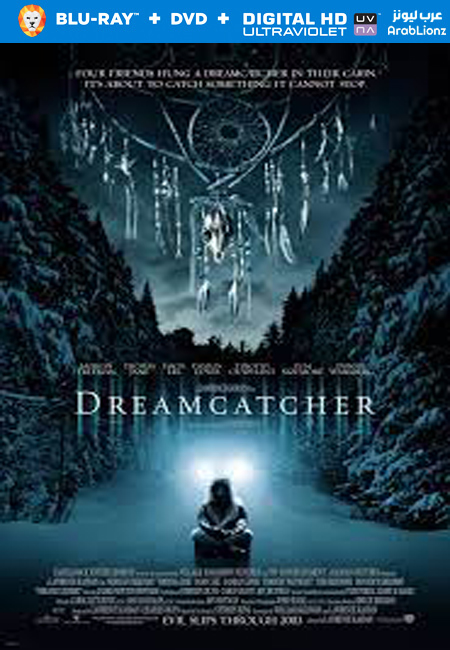 مشاهدة فيلم Dreamcatcher 2003 مترجم اون لاين