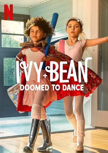 مشاهدة فيلم Ivy + Bean: Doomed to Dance 2022 مترجم اون لاين