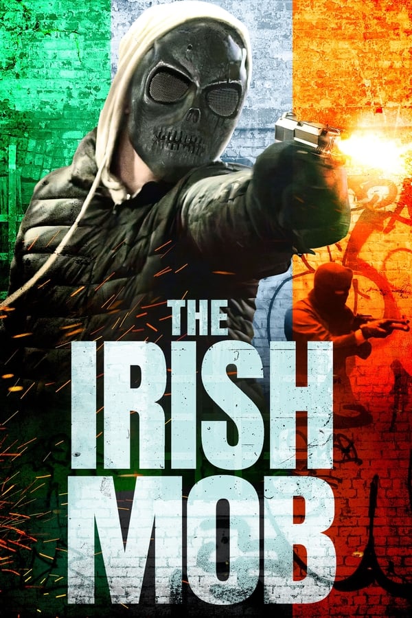 مشاهدة فيلم The Irish Mob 2023 مترجم اون لاين