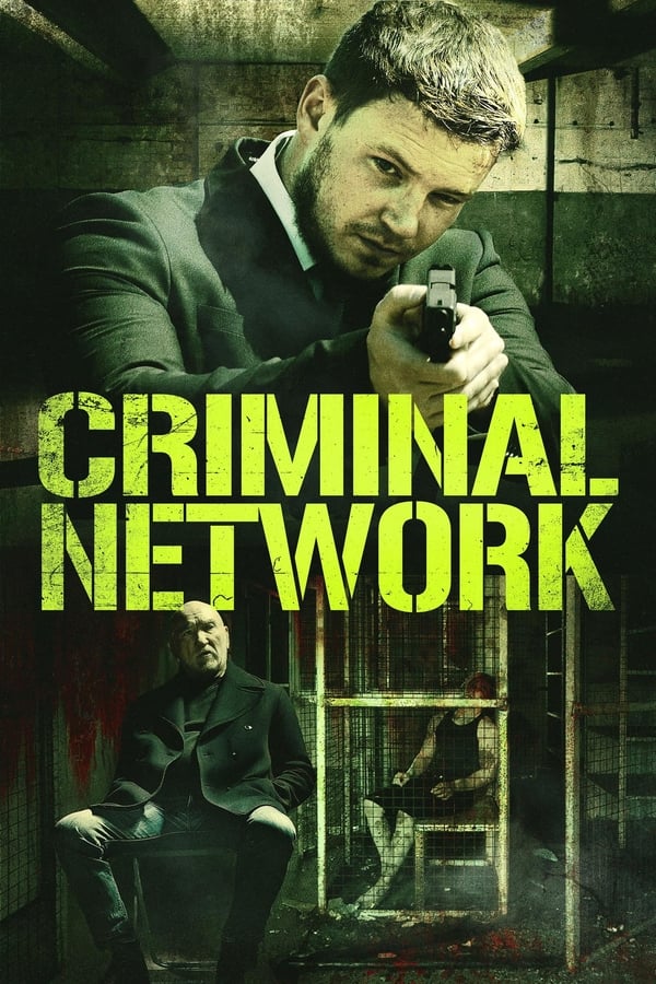 مشاهدة فيلم Criminal Network 2023 مترجم اون لاين