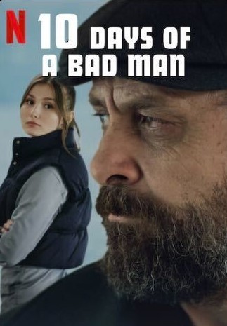 مشاهدة فيلم 10 Days of a Bad Man 2023 مترجم اون لاين