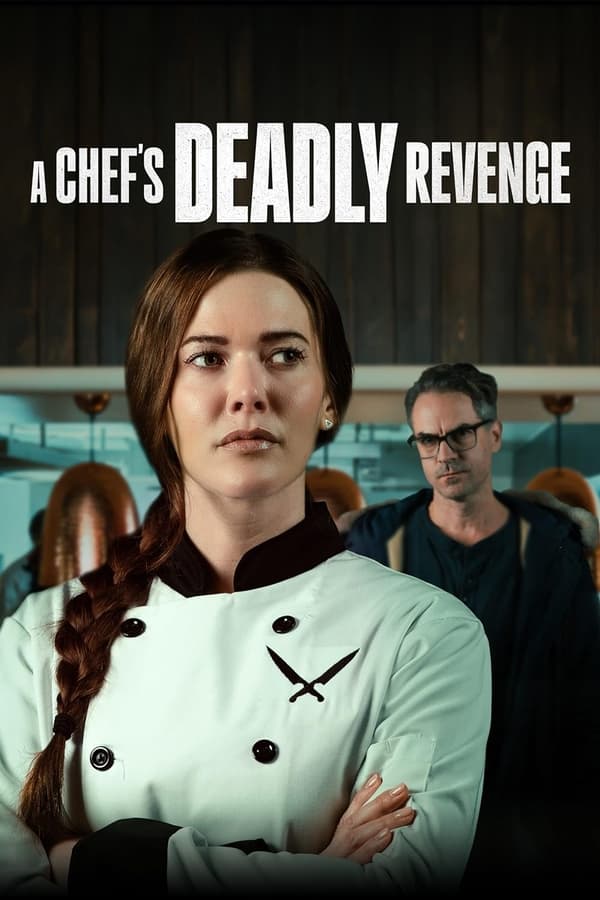 مشاهدة فيلم A Chef’s Deadly Revenge 2024 مترجم اون لاين